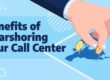 Benefits of Nearshoring Your Call Center
